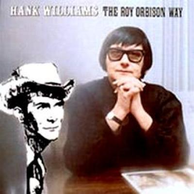 Hank Williams The Roy Orbison